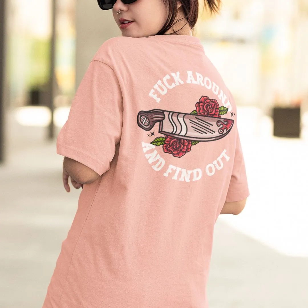 Fuck around and Find out Tshirt